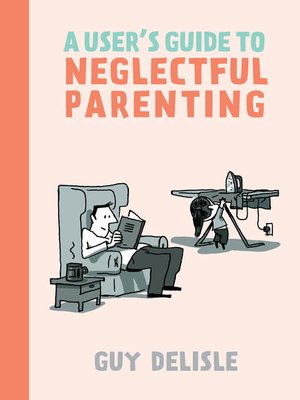 cover image of A User's Guide to Neglectful Parenting